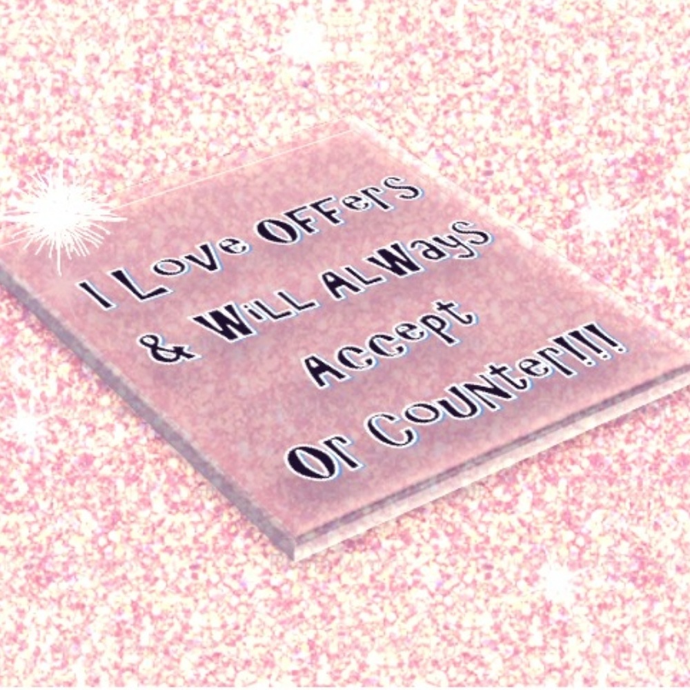 I Love Offers & Will Always Accept or Counter!!!